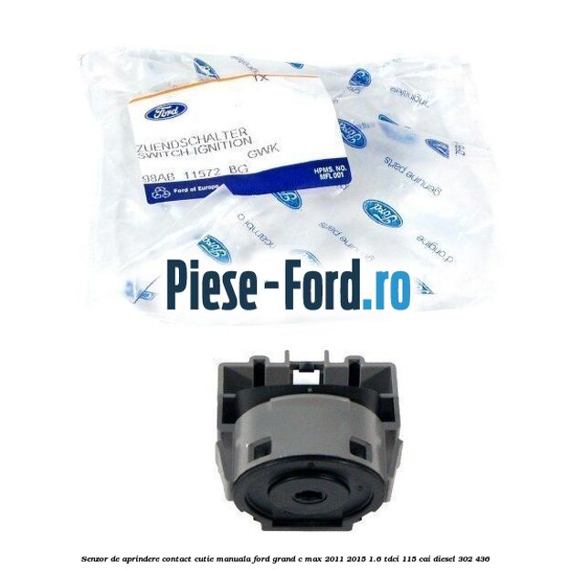 Senzor de aprindere contact cutie manuala Ford Grand C-Max 2011-2015 1.6 TDCi 115 cai